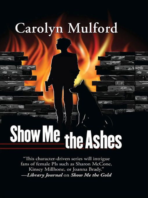 Title details for Show Me the Ashes by Carolyn Mulford - Available